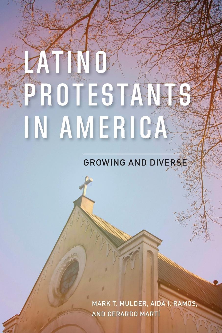 Cover: 9781538153147 | Latino Protestants in America | Growing and Diverse | Mulder (u. a.)