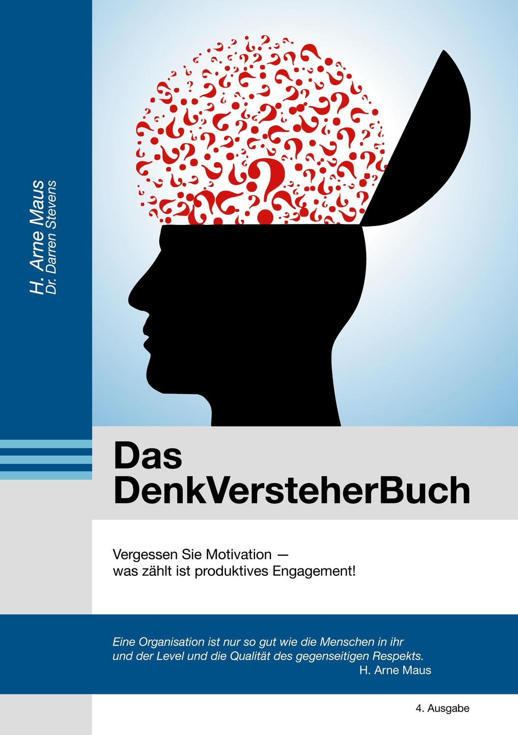 Cover: 9783755773009 | Das DenkVersteherBuch | Vergessen Sie Motivation | H. Arne Maus | Buch