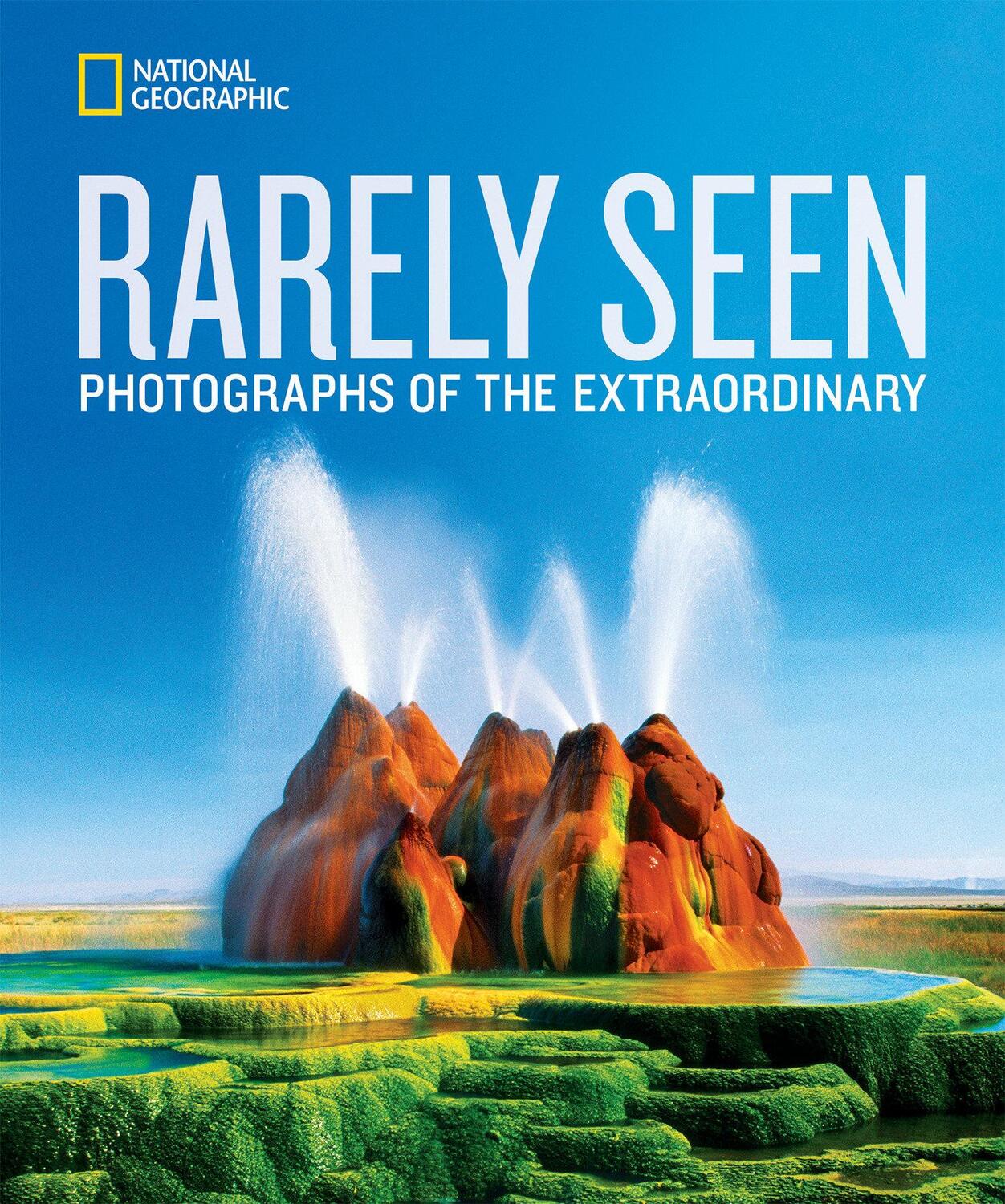 Cover: 9781426219795 | National Geographic Rarely Seen: Photographs of the Extraordinary