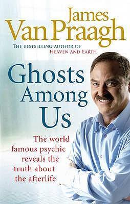 Cover: 9781846041877 | Ghosts Among Us | Uncovering the Truth About the Other Side | Praagh