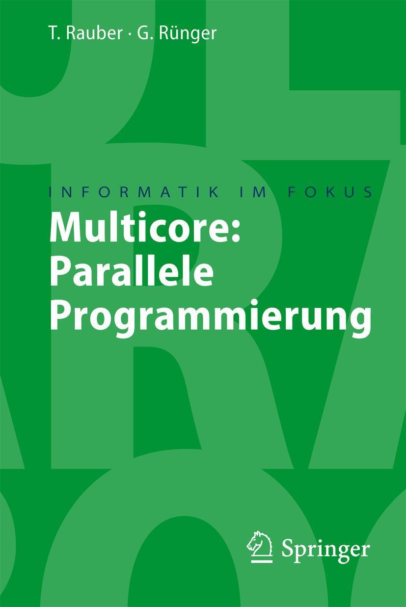 Cover: 9783540731139 | Multicore: | Parallele Programmierung | Gudula Rünger (u. a.) | Buch