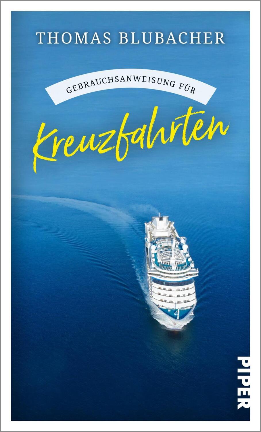 Cover: 9783492277808 | Gebrauchsanweisung für Kreuzfahrten | Thomas Blubacher | Taschenbuch