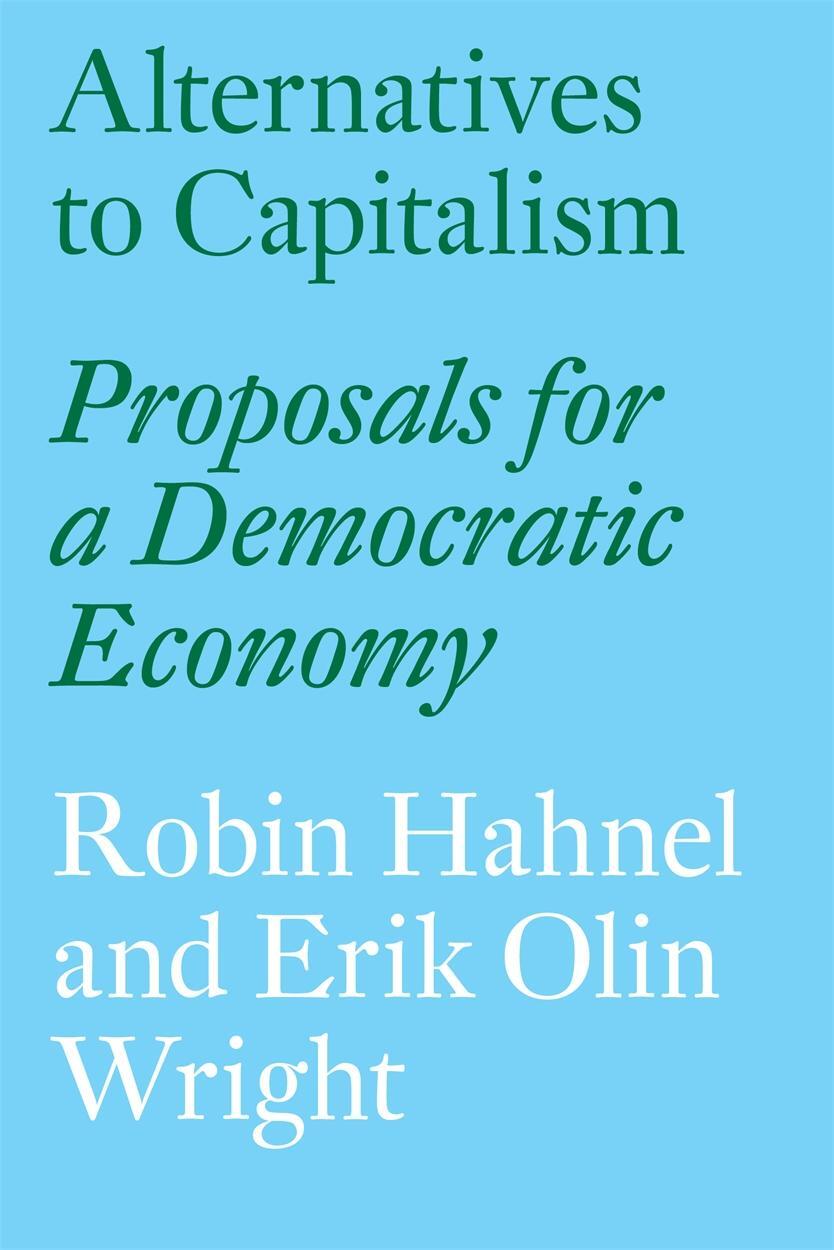 Cover: 9781784785048 | Alternatives to Capitalism | Proposals for a Democratic Economy | Buch
