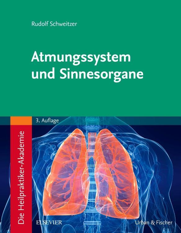 Cover: 9783437580420 | Die Heilpraktiker-Akademie. Atmungssystem und Sinnesorgane | Buch