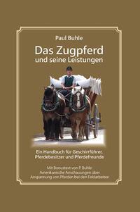 Cover: 9783947346189 | Das Zugpferd und seine Leistungen | Paul Buhle | Buch | Deutsch | 2024