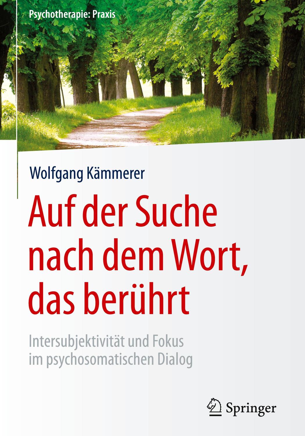 Cover: 9783662478875 | Auf der Suche nach dem Wort, das berührt | Wolfgang Kämmerer | Buch