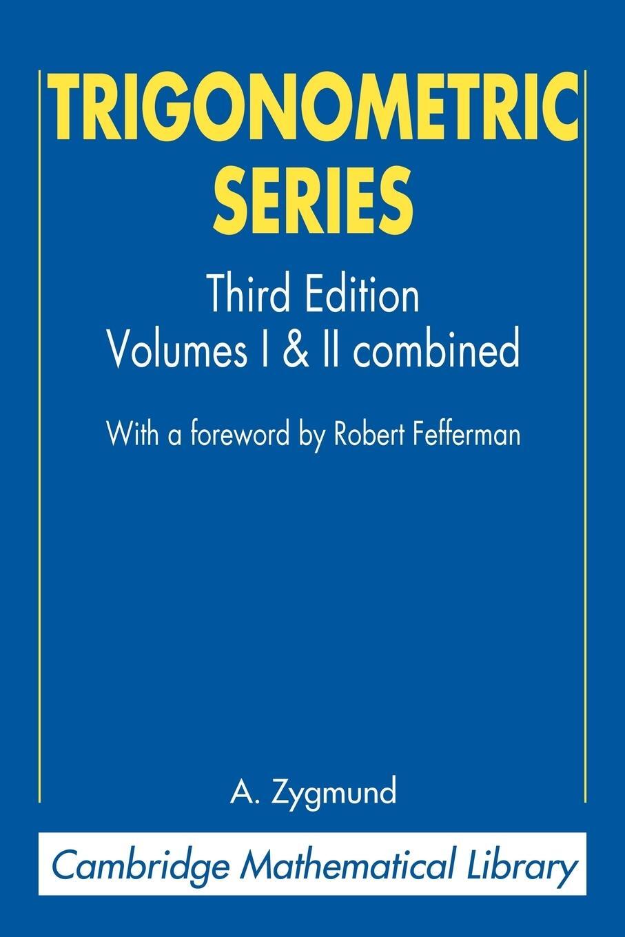 Cover: 9780521890533 | Trigonometric Series | Volumes I &amp; II Combines | Antoni Zygmund | Buch