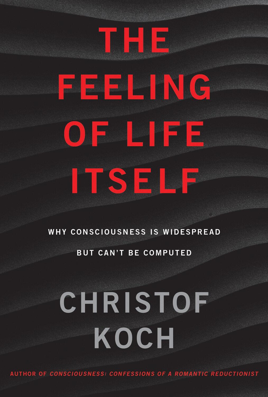 Cover: 9780262042819 | The Feeling of Life Itself | Christof Koch | Buch | Englisch | 2019
