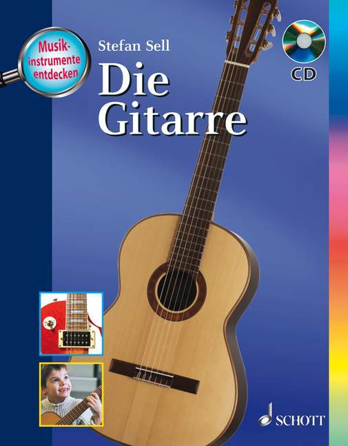 Cover: 9783795701772 | Die Gitarre | Musikinstrumente entdecken | Stefan Sell | Buch | 80 S.