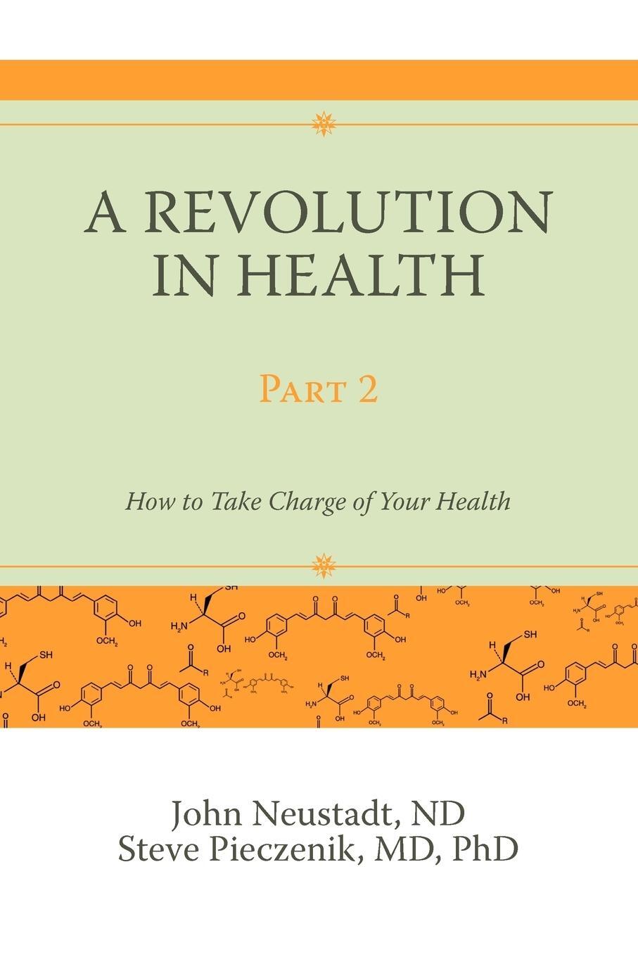 Cover: 9780595532162 | A Revolution in Health Part 2 | How to Take Charge of Your Health