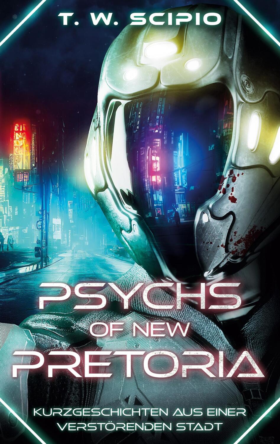 Cover: 9783757861896 | Psychs of New Pretoria | Kurzgeschichten aus einer verstörenden Stadt