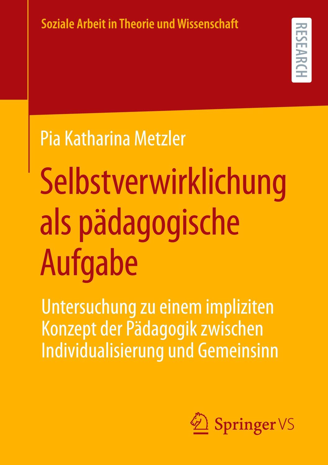 Cover: 9783658413460 | Selbstverwirklichung als pädagogische Aufgabe | Pia Katharina Metzler