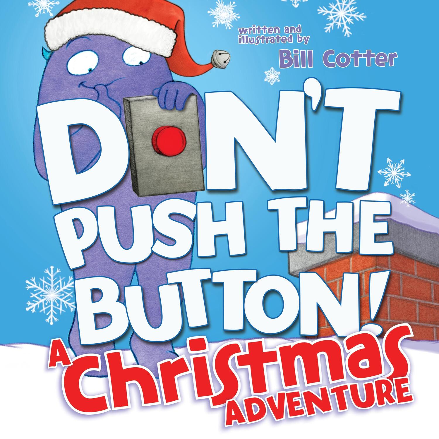 Cover: 9781492657057 | Don't Push the Button! a Christmas Adventure: An Interactive...