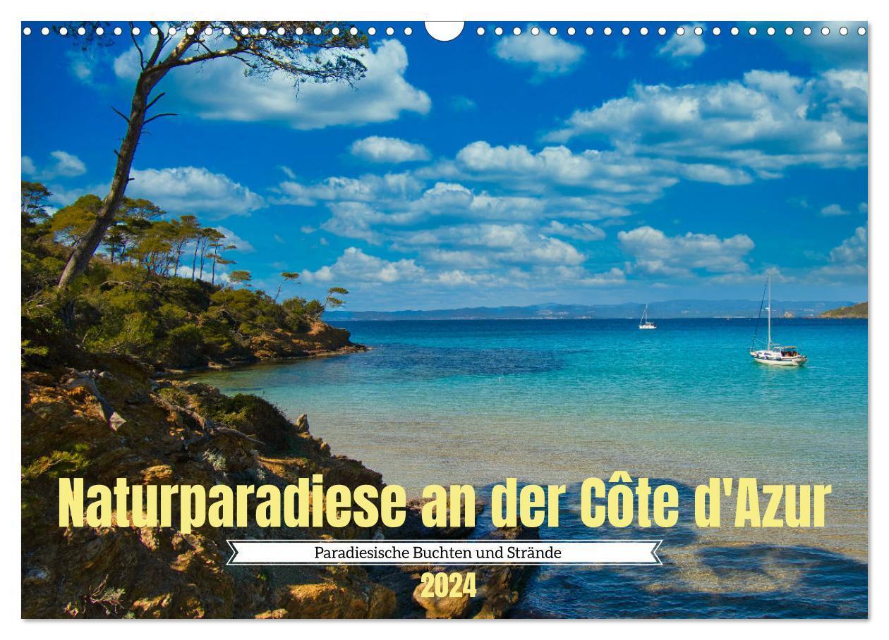 Cover: 9783675741270 | Naturparadiese an der Côte d'Azur (Wandkalender 2024 DIN A3 quer),...