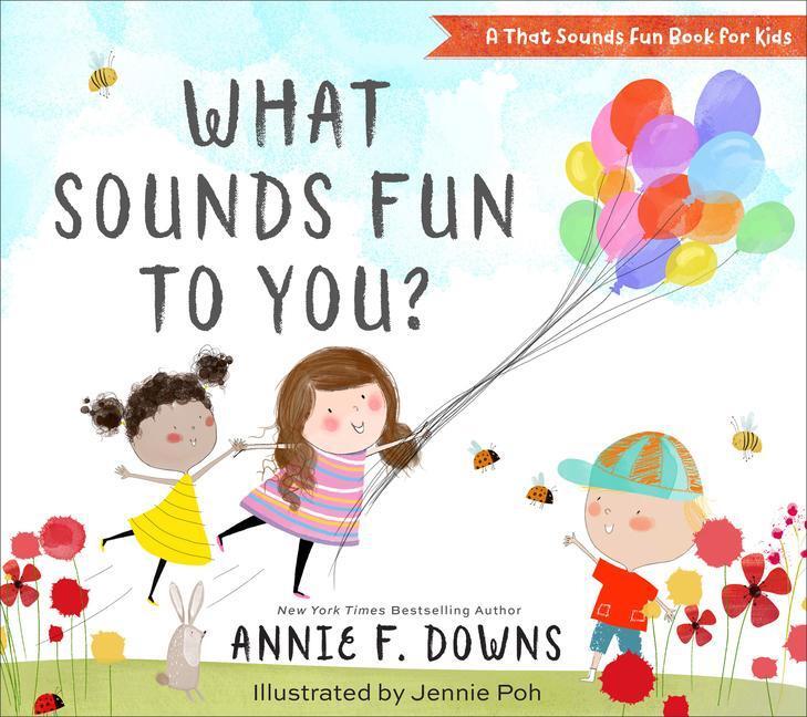 Cover: 9780800738754 | What Sounds Fun to You? | Annie F. Downs (u. a.) | Buch | Englisch