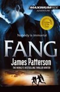 Cover: 9780099543763 | Fang: A Maximum Ride Novel | (Maximum Ride 6) | James Patterson | Buch