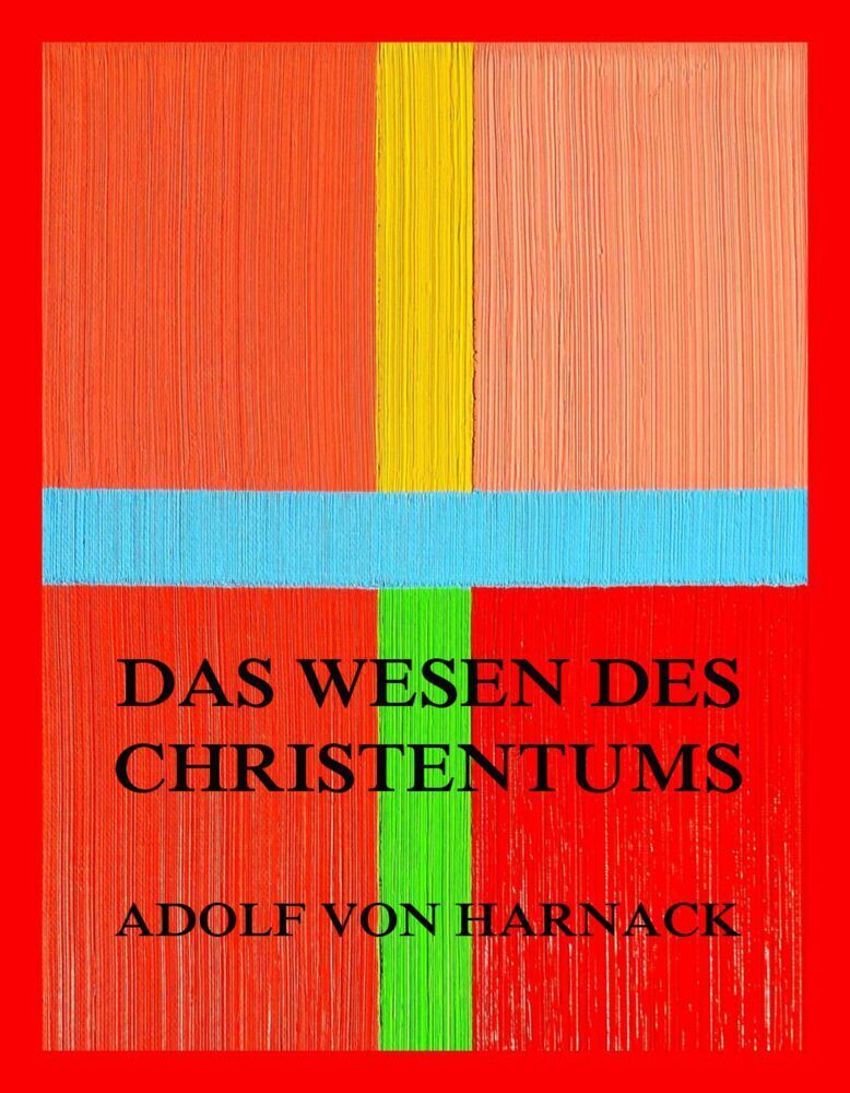 Cover: 9783849666347 | Das Wesen des Christentums | Adolf von Harnack | Taschenbuch | 200 S.