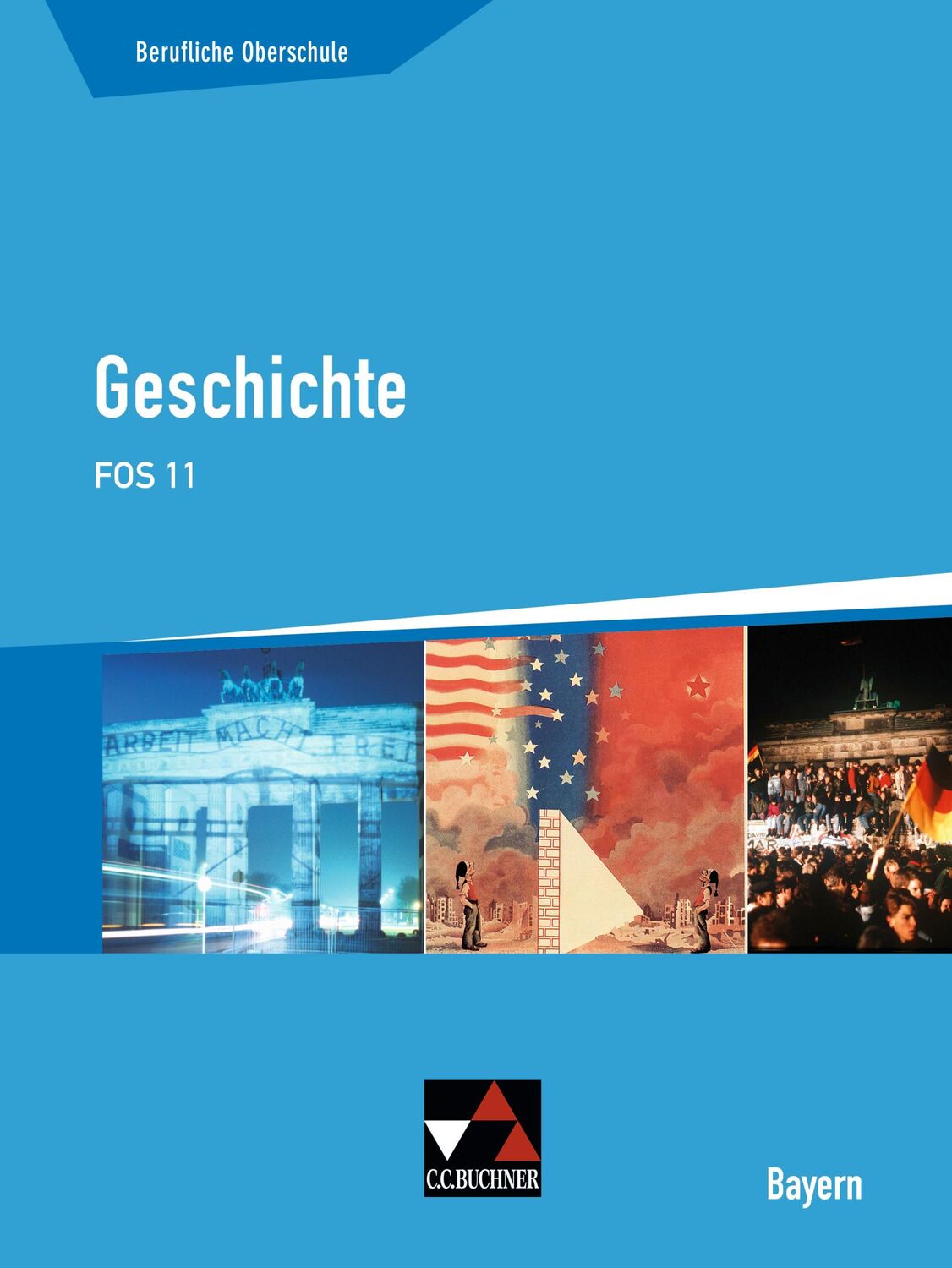 Cover: 9783766145901 | Geschichte FOS 11 Berufliche Oberschule Bayern | Kohser (u. a.) | Buch