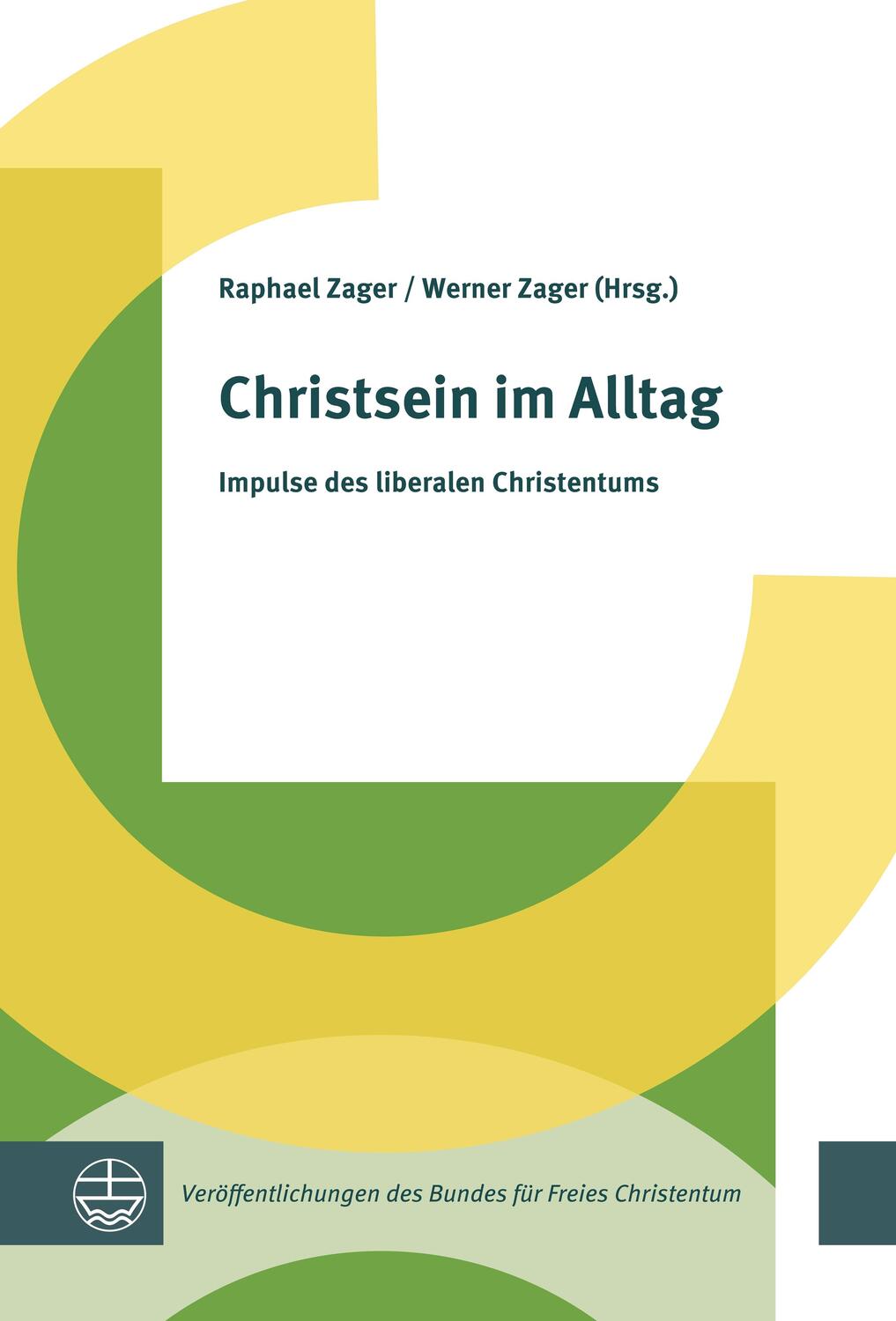 Cover: 9783374073528 | Christsein im Alltag | Impulse des liberalen Christentums | Zager