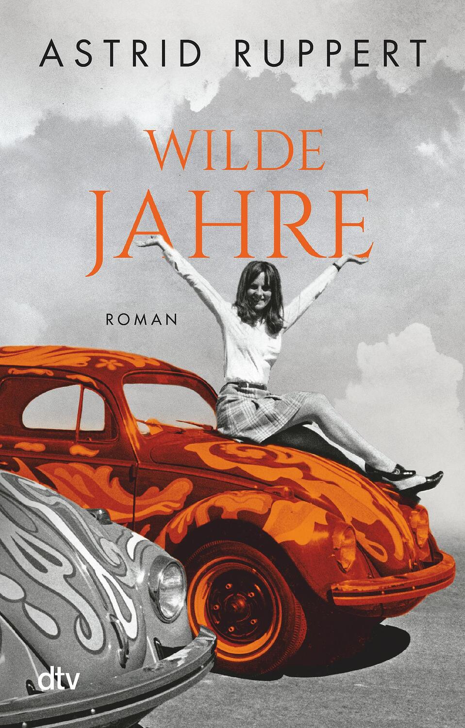 Cover: 9783423219815 | Wilde Jahre | Roman | Astrid Ruppert | Taschenbuch | Deutsch | 2021