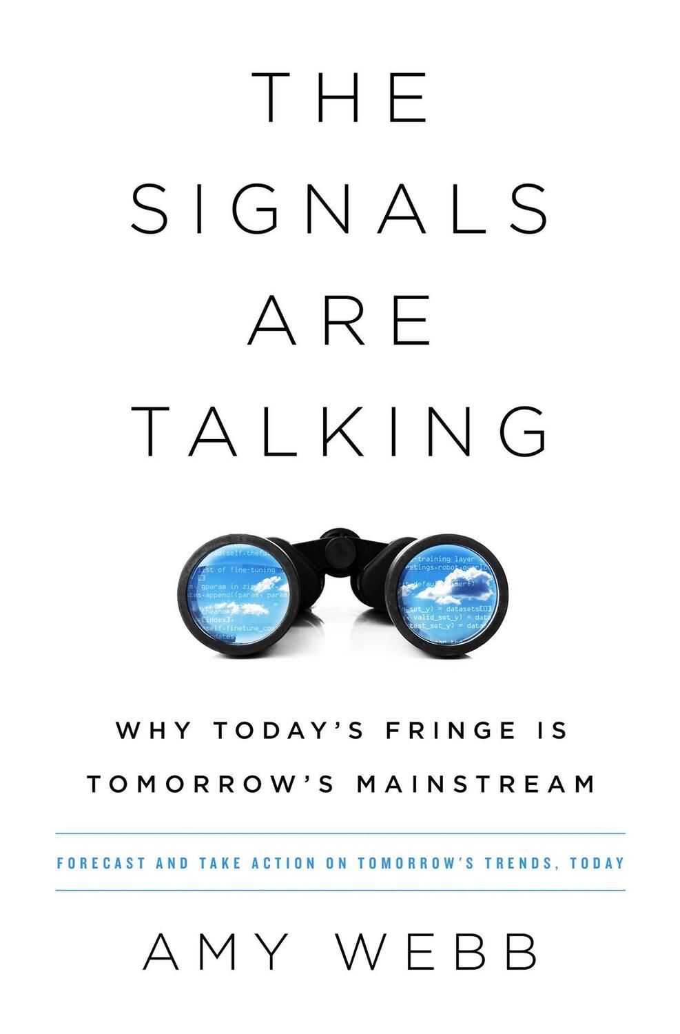 Cover: 9781541788237 | The Signals Are Talking | Why Today's Fringe Is Tomorrow's Mainstream