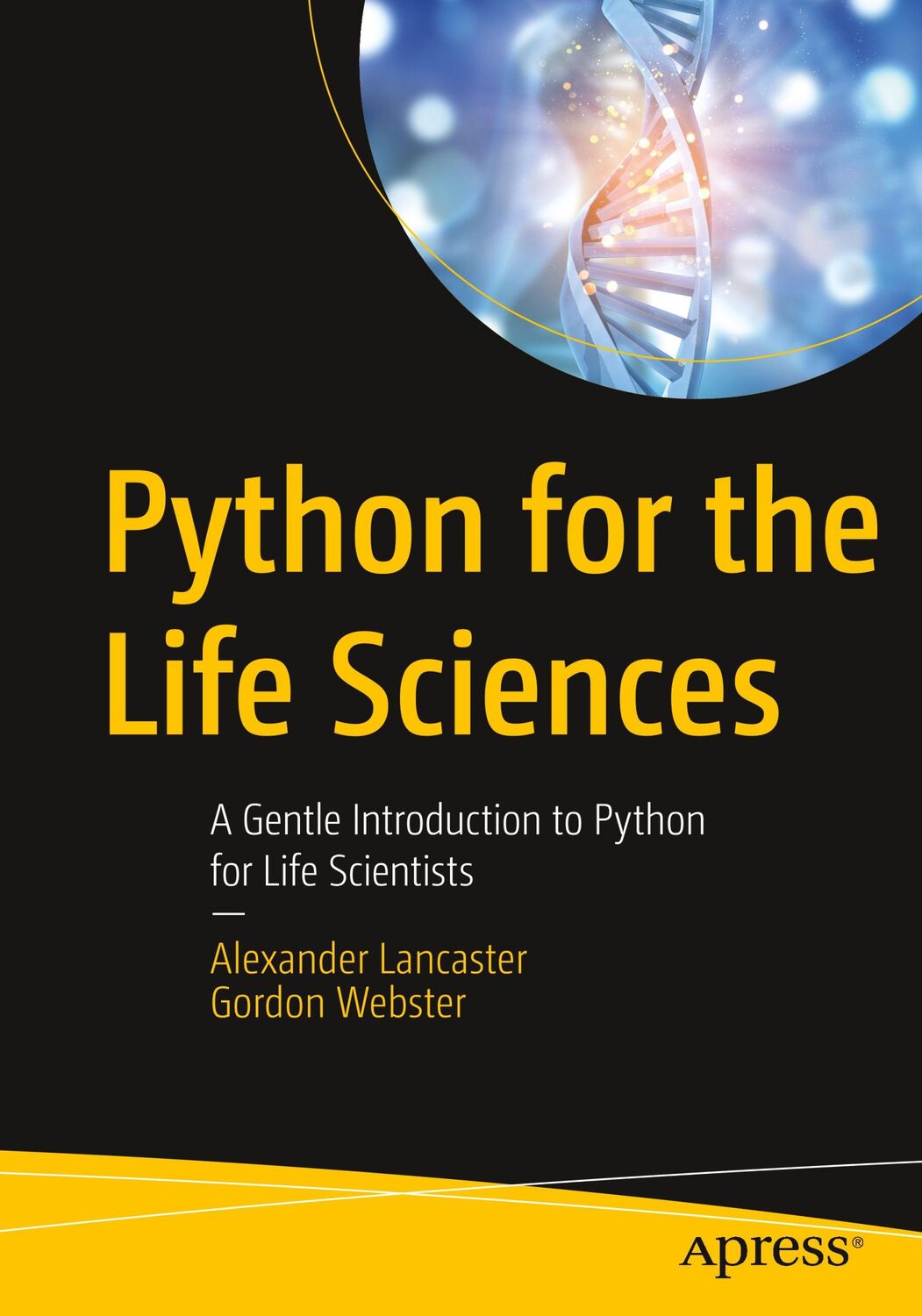 Cover: 9781484245224 | Python for the Life Sciences | Gordon Webster (u. a.) | Taschenbuch