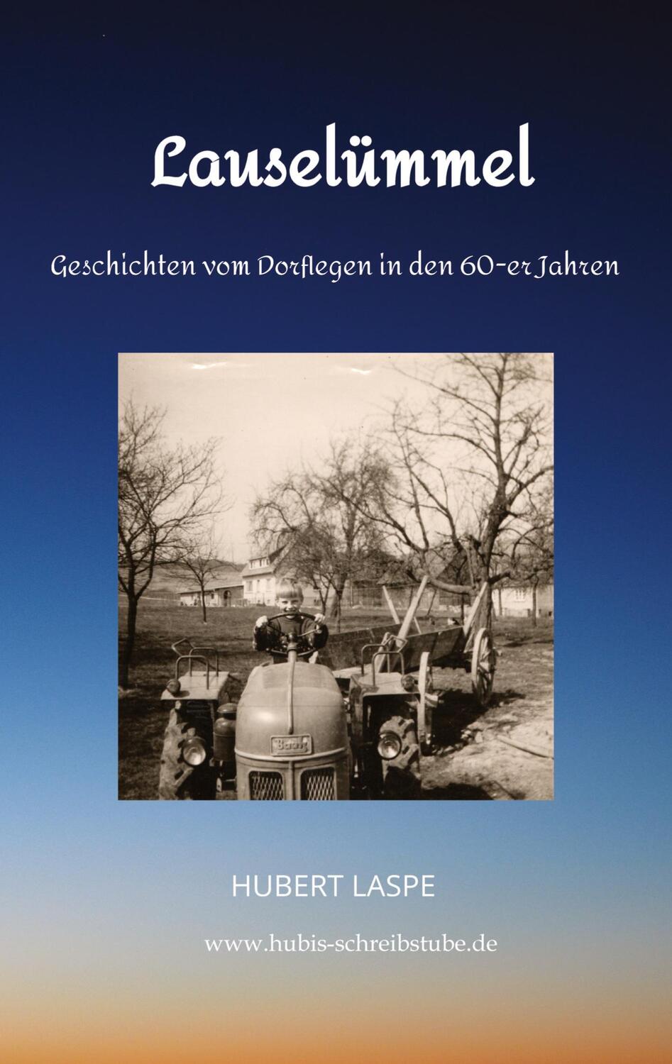 Cover: 9783384123268 | Lauselümmel | Geschichten vom Dorfleben in den 60-er Jahren | Laspe