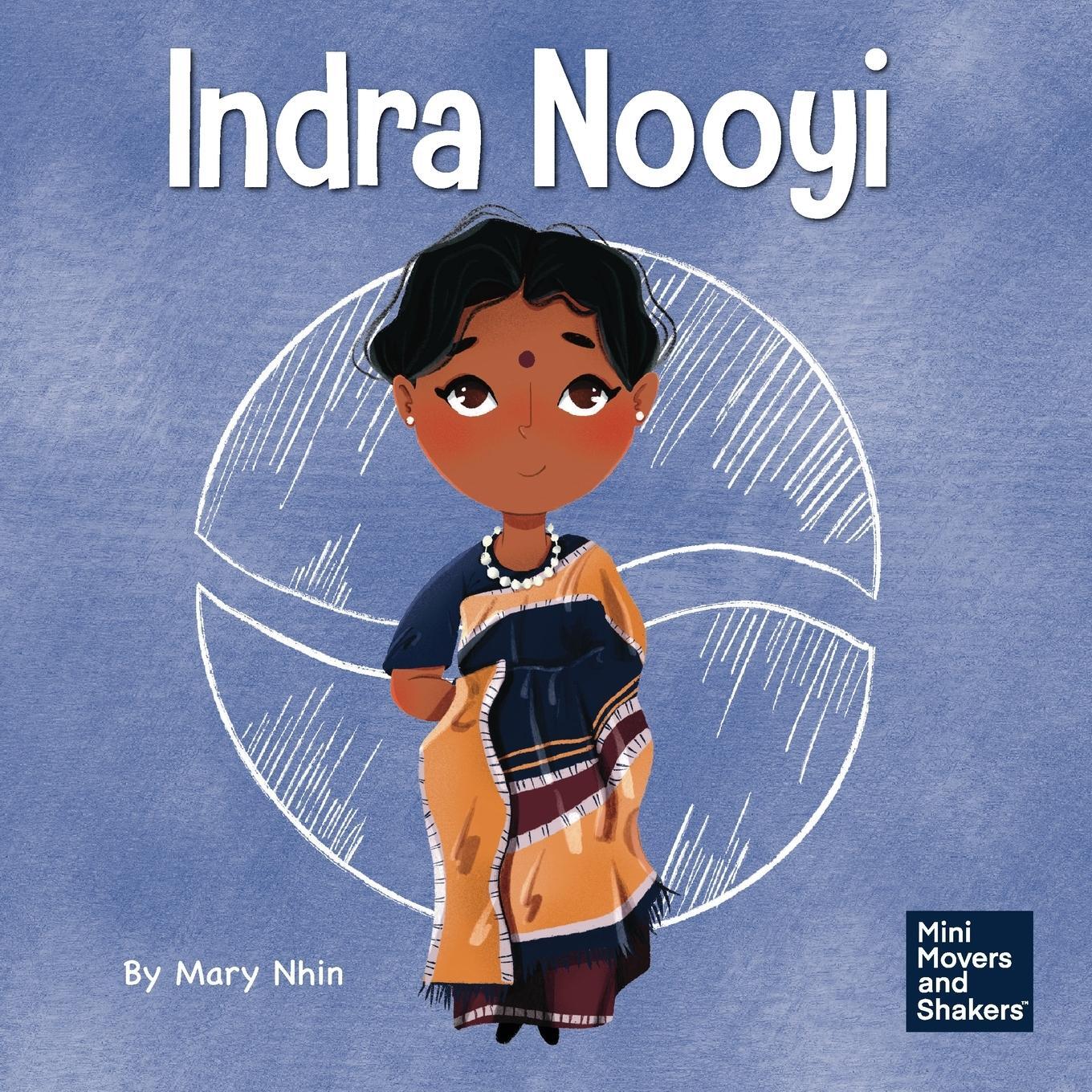 Cover: 9781637311639 | Indra Nooyi | A Kid's Book About Trusting Your Decisions | Mary Nhin