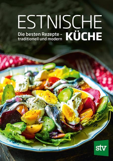 Cover: 9783702017798 | Estnische Küche | Die besten Rezepte - traditionell und modern | Buch