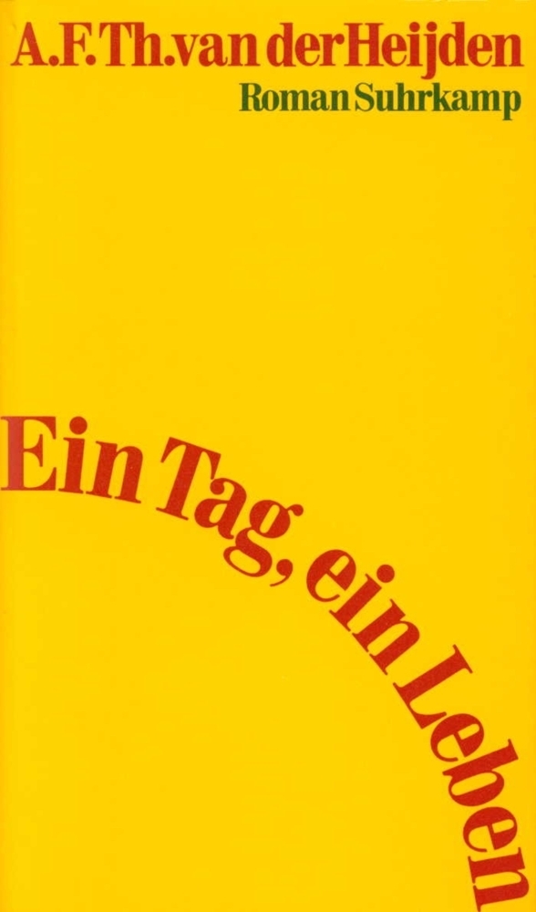 Cover: 9783518404461 | Ein Tag, ein Leben | Roman | A. F. Th. van der Heijden | Buch | 216 S.