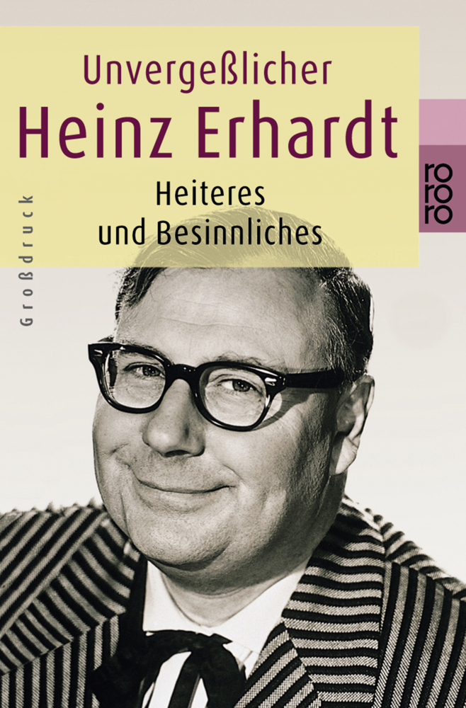 Cover: 9783499331787 | Unvergeßlicher Heinz Erhardt, Großdruck | Heiteres und Besinnliches