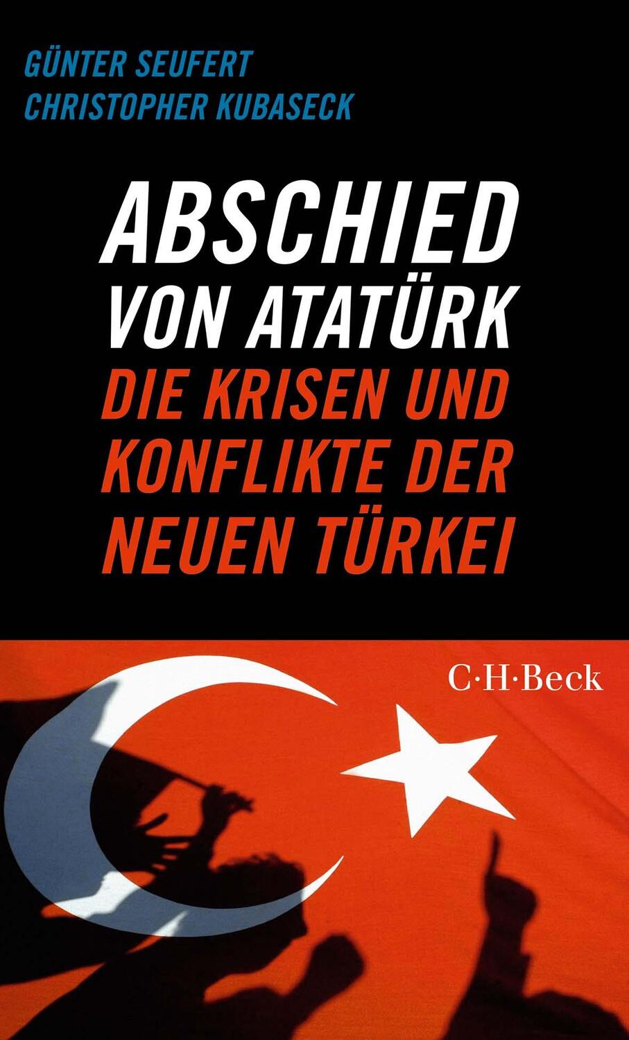 Cover: 9783406806421 | Abschied von Atatürk | Die Krisen und Konflikte der Neuen Türkei