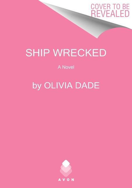Cover: 9780063215870 | Ship Wrecked | Olivia Dade | Taschenbuch | 416 S. | Englisch | 2022