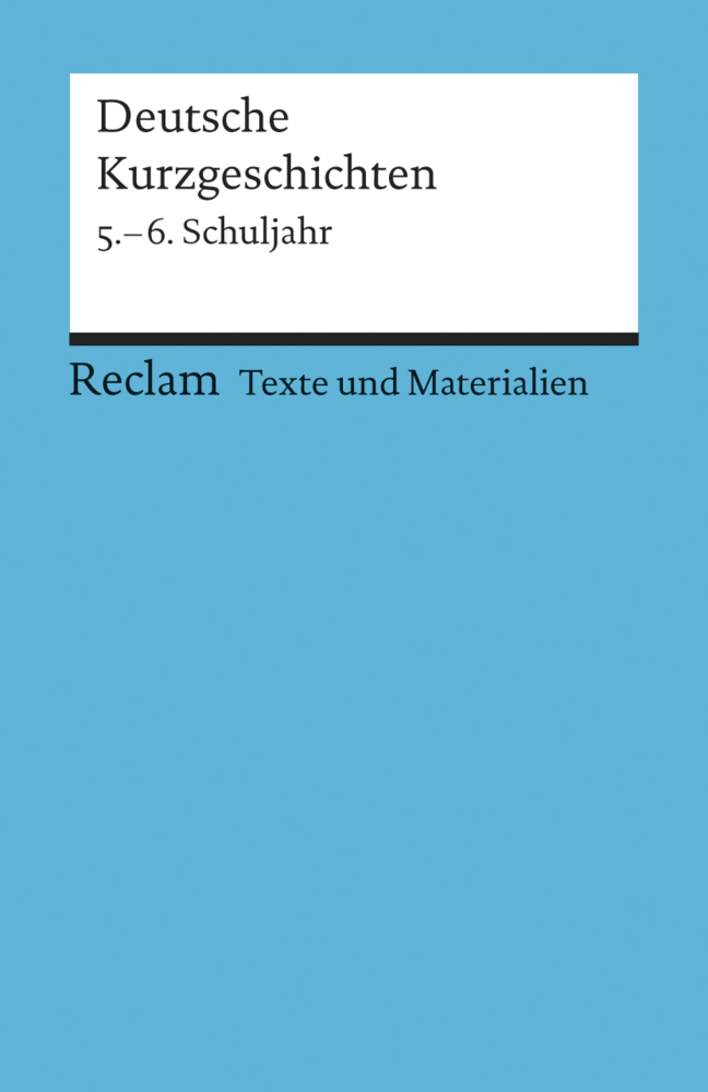 Cover: 9783150095058 | Deutsche Kurzgeschichten, 5.-6. Schuljahr. Tl.1 | Winfried Ulrich