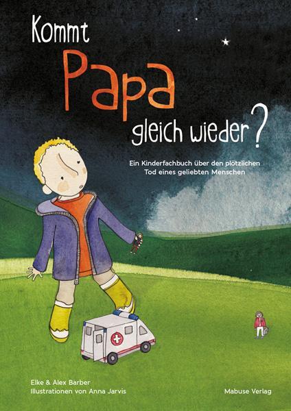 Cover: 9783863215514 | Kommt Papa gleich wieder? | Elke Barber (u. a.) | Buch | 46 S. | 2021