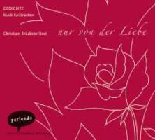 Cover: 9783935125871 | nur von der liebe | Diverse | Audio-CD | 104 Min. | Deutsch | 2008