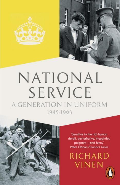 Cover: 9780141399805 | National Service | A Generation in Uniform 1945-1963 | Richard Vinen