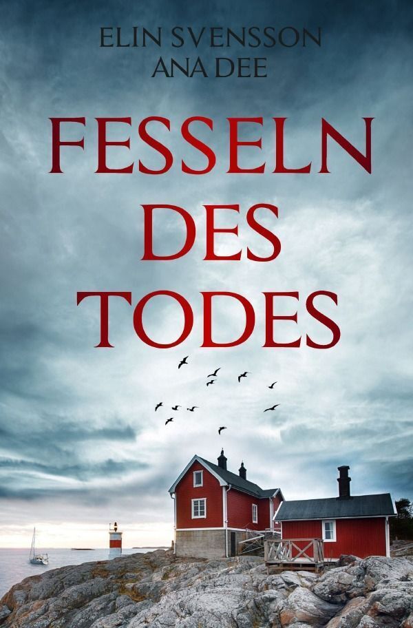 Cover: 9783757546793 | Fesseln des Todes | Schweden-Krimi | Ana Dee | Taschenbuch | Deutsch