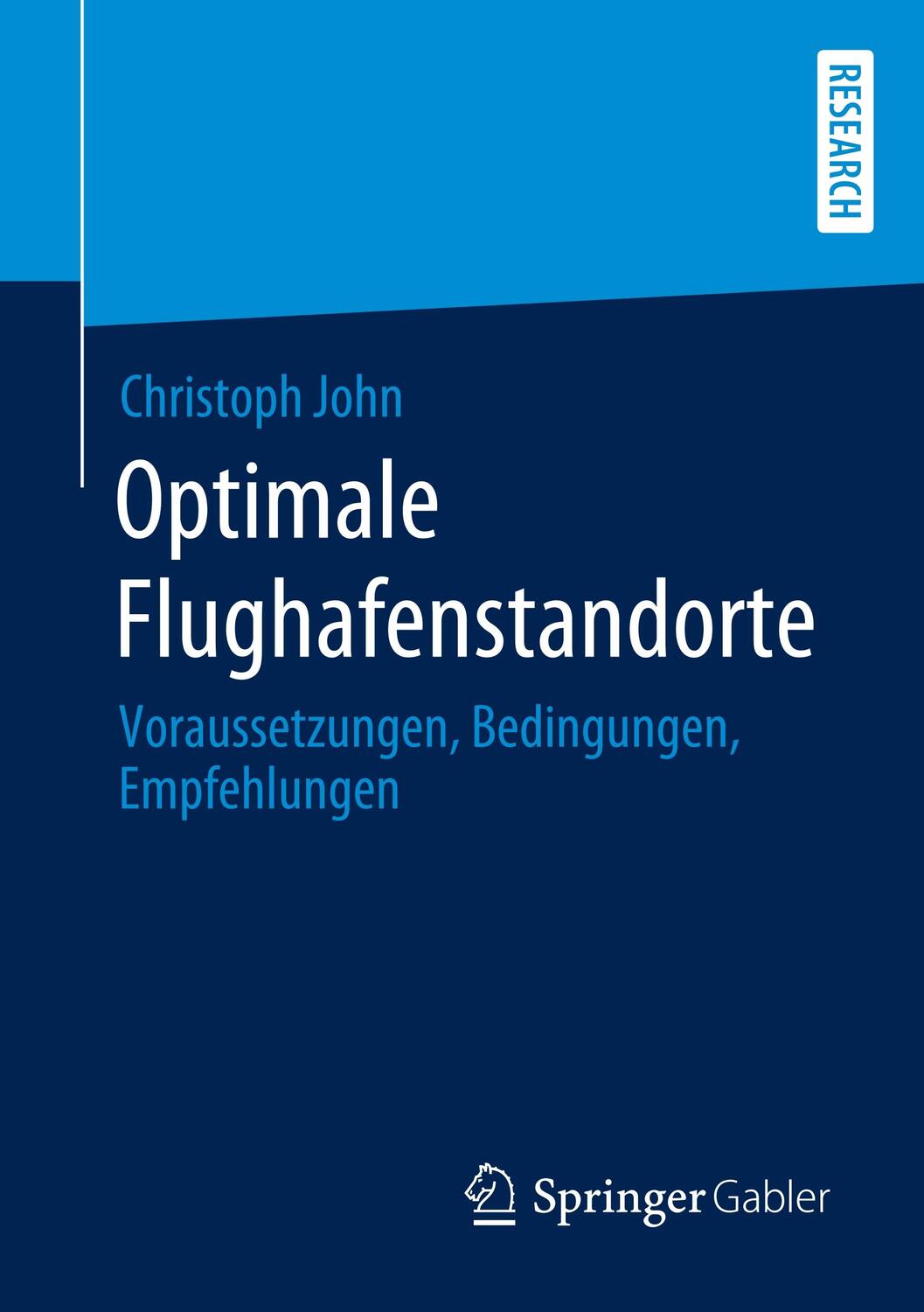 Cover: 9783658287320 | Optimale Flughafenstandorte | Christoph John | Taschenbuch | Paperback