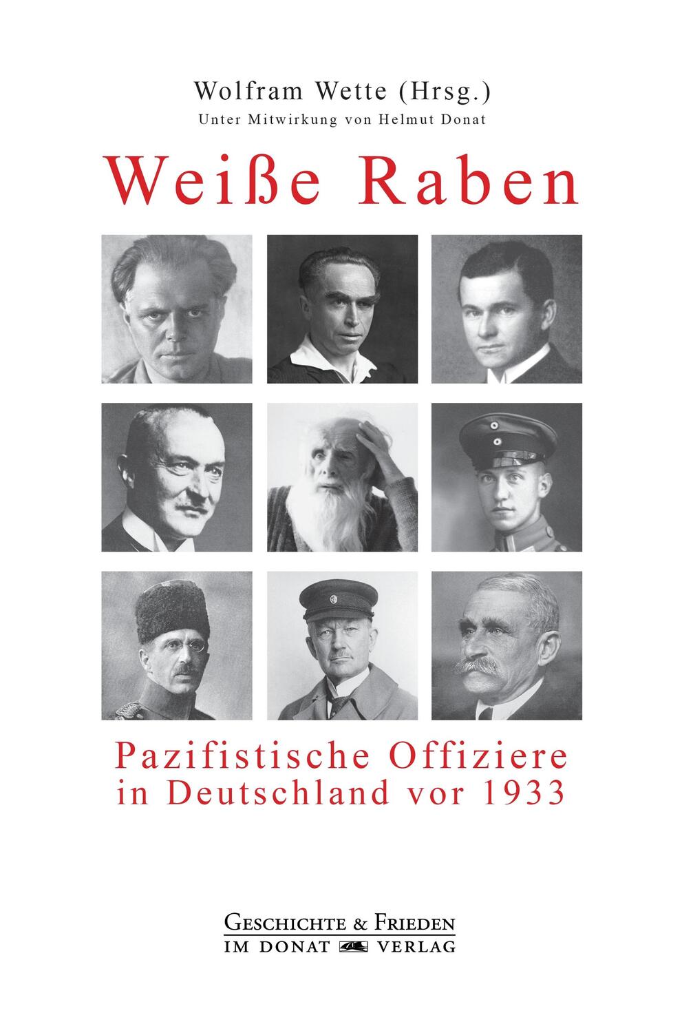 Cover: 9783943425857 | Weiße Raben | Pazifistische Offiziere in Deutschland vor 1933 | Wette