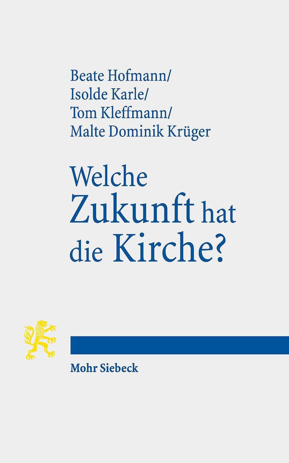 Cover: 9783161612732 | Welche Zukunft hat die Kirche? | Beate Hofmann (u. a.) | Taschenbuch
