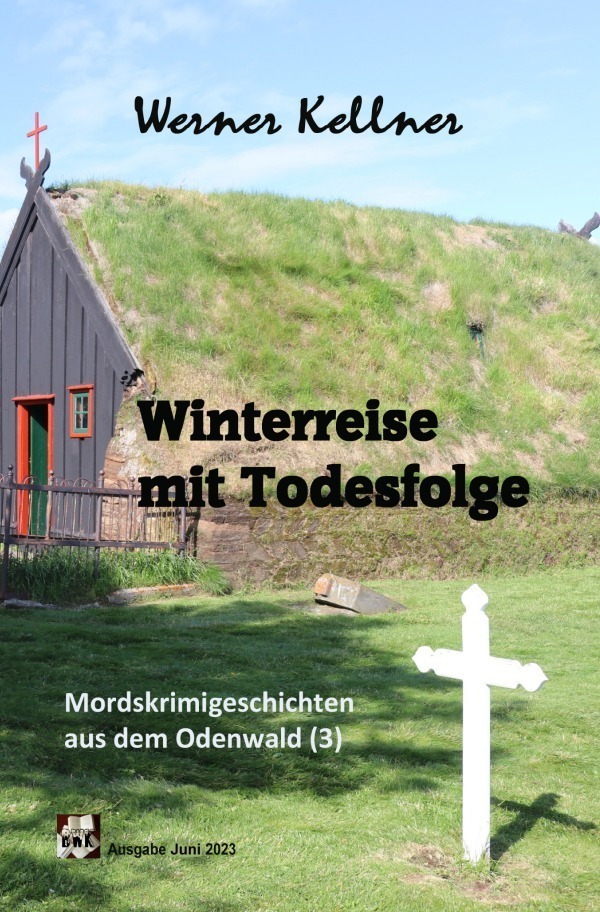 Cover: 9783757531164 | Winterreise mit Todesfolge | Werner Kellner | Taschenbuch | 392 S.