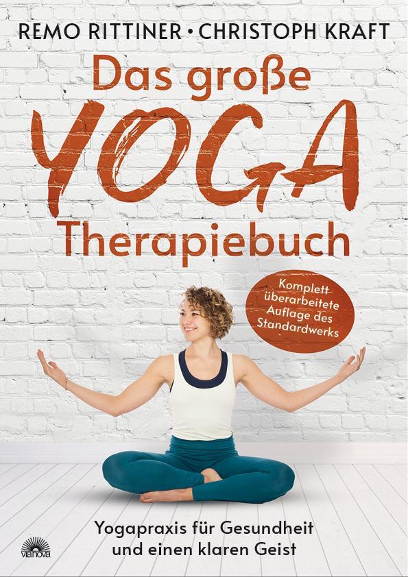 Cover: 9783866165182 | Das große Yoga-Therapiebuch | Remo Rittiner (u. a.) | Taschenbuch