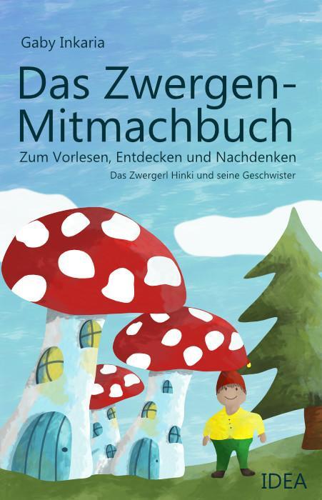 Cover: 9783988860040 | Das Zwergen-Mitmachbuch | Gaby Inkaria | Taschenbuch | 72 S. | Deutsch