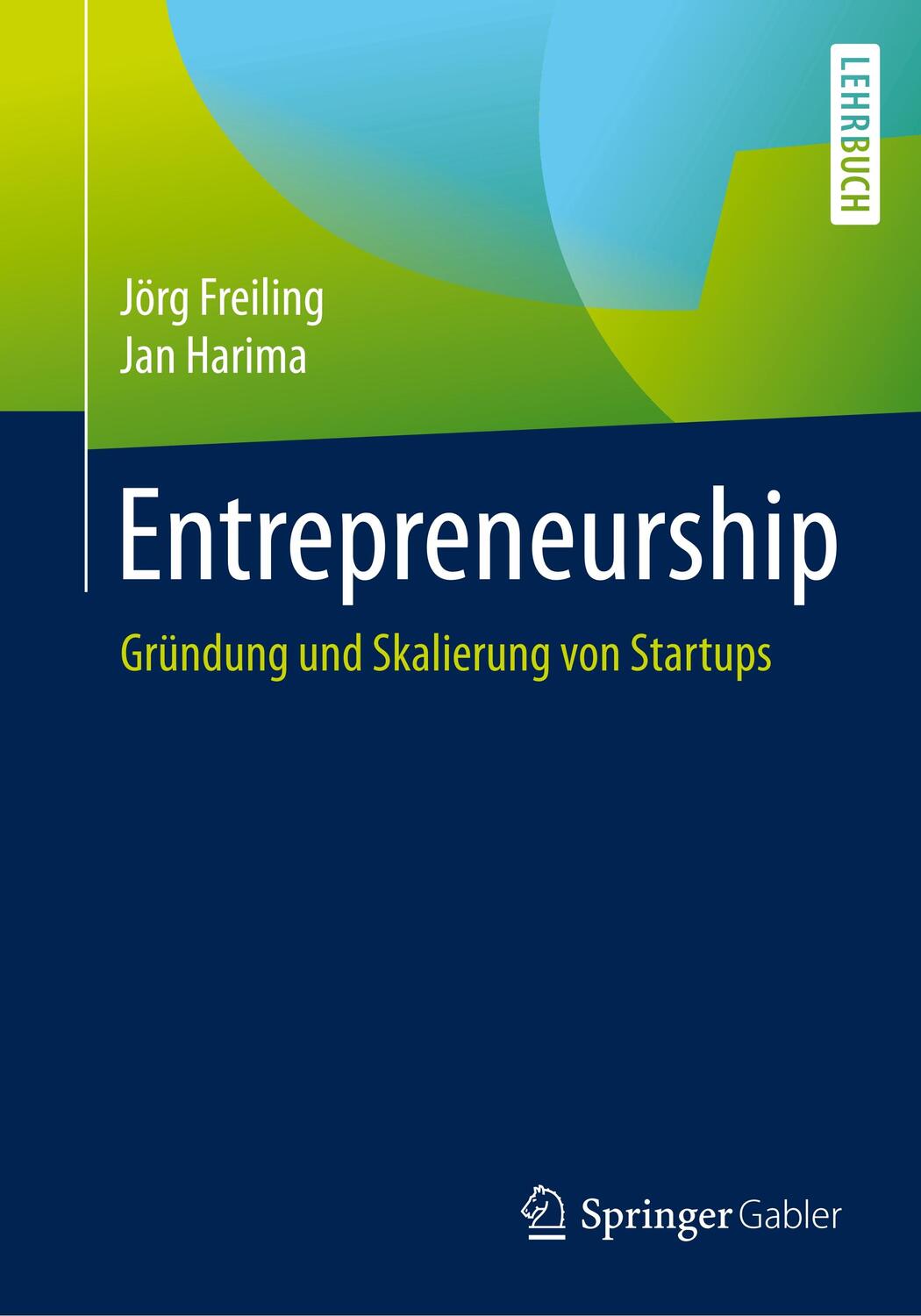 Cover: 9783658261160 | Entrepreneurship | Gründung und Skalierung von Startups | Taschenbuch
