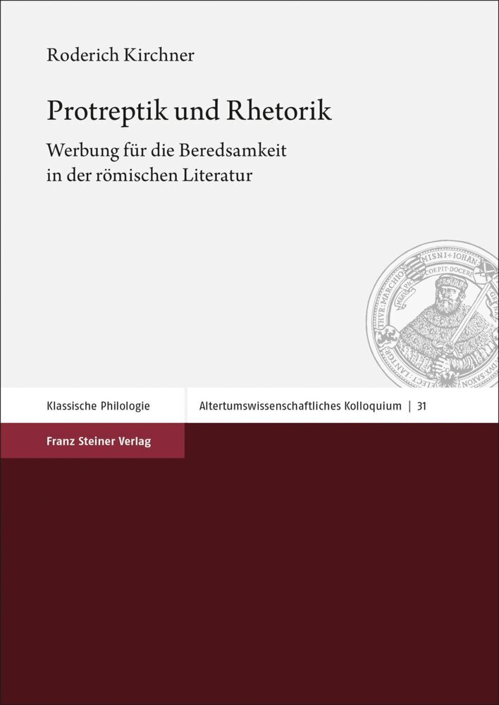 Cover: 9783515132916 | Protreptik und Rhetorik | Roderich Kirchner | Taschenbuch | 249 S.