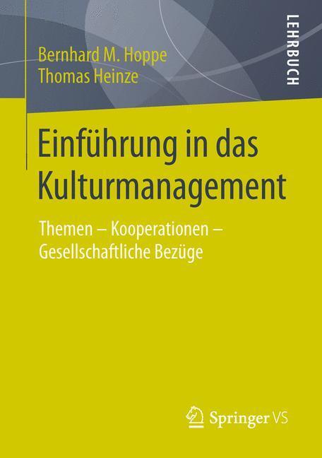 Cover: 9783658096564 | Einführung in das Kulturmanagement | Bernhard M. Hoppe (u. a.) | Buch