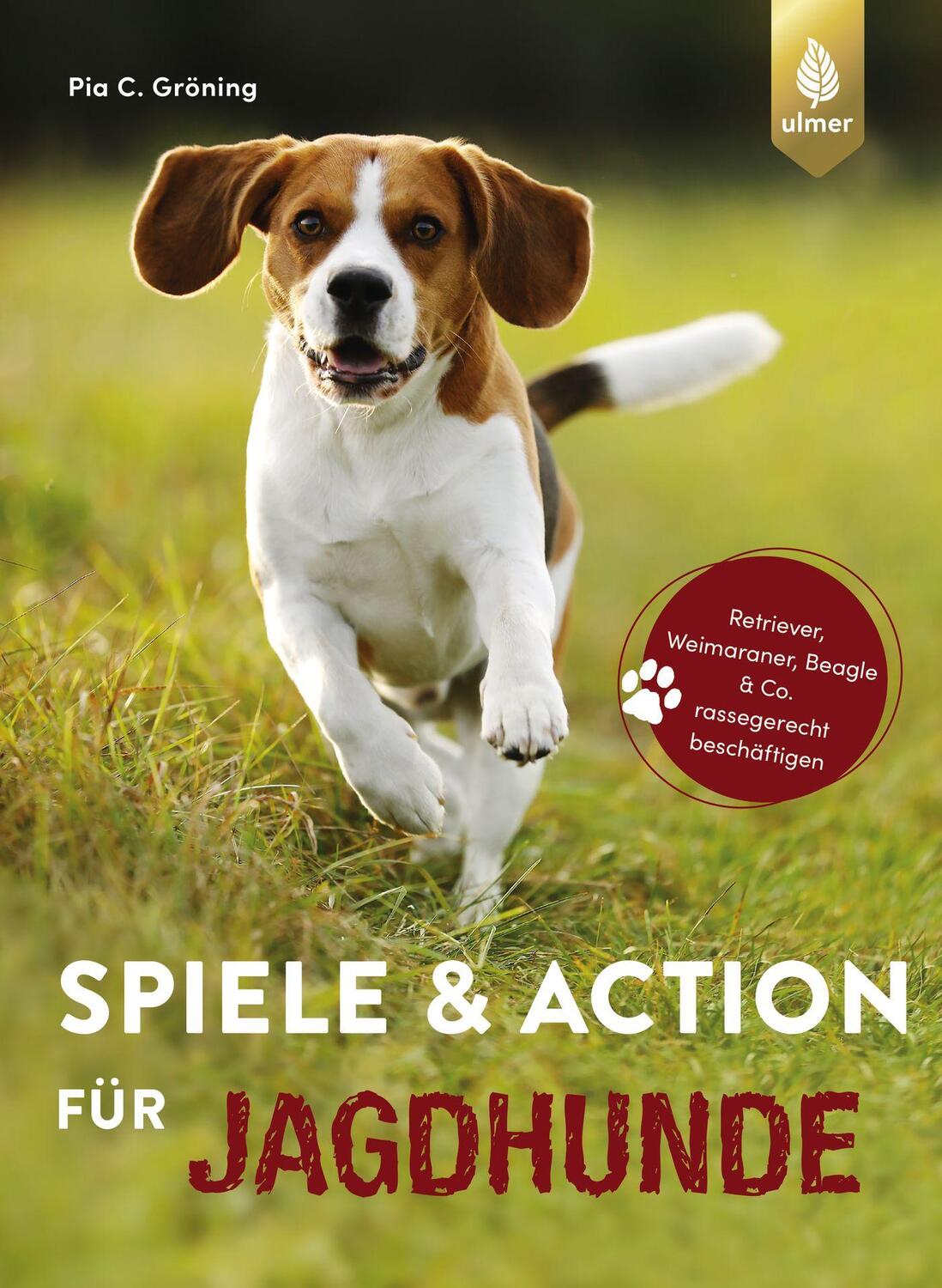 Cover: 9783818608149 | Spiele und Action für Jagdhunde | Pia Gröning | Taschenbuch | Deutsch