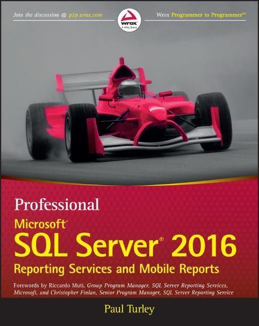Cover: 9781119258353 | Professional Microsoft SQL Server 2016 Reporting Services and...