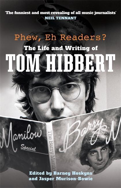 Cover: 9781788708685 | Phew, Eh Readers? | The Life and Writing of Tom Hibbert | Tom Hibbert